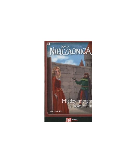 Między młotem a kowadłem. Saga Nierządnica t.30