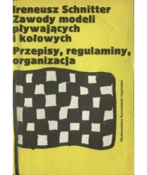 Zawody modeli pływających i kołowych. Przepisy, regulaminy, organizacja