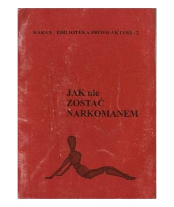 Jak nie zostać narkomanem