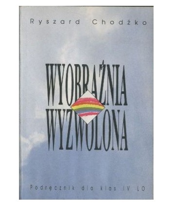Wyobraźnia wyzwolona. Rzeczywistość osoby i nierzeczywistość doktryny