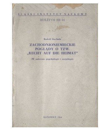 Zachodnioniemiecke poglądy o tzw. Recht auf die heimat (W zakresie psychologii i socologii)