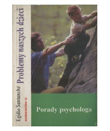 Problemy naszych dzieci. Porady psychologa