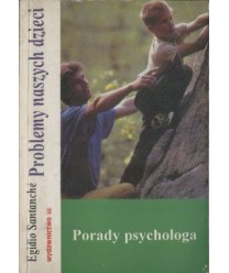 Problemy naszych dzieci. Porady psychologa