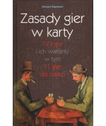 Zasady gier w karty. 123 gry i ich warianty w tym 11 gier dla dzieci