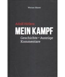 Adolf Hitlers Mein Kampf. Geschichte - Auszuge - Kommentare