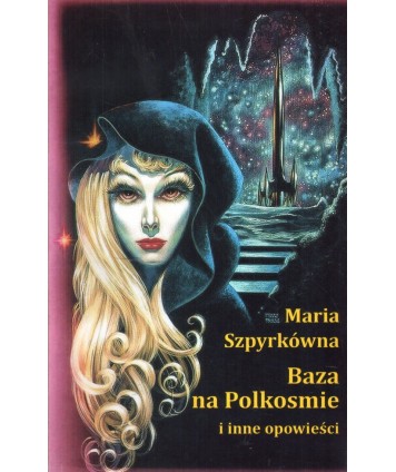 Baza na Polkosmie i inne opowieści