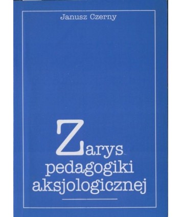 Zarys pedagogiki aksjologicznej