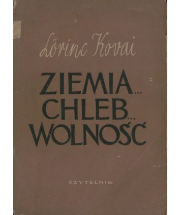 Ziemia... Chleb... Wolność...