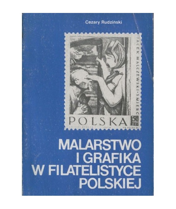 Malarstwo i grafika w filatelistyce polskiej. Monografia tematyczna