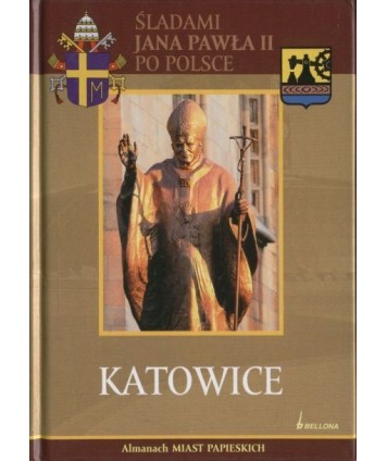 Śladami Jana Pawła II po Polsce. Katowice