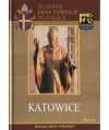 Śladami Jana Pawła II po Polsce. Katowice