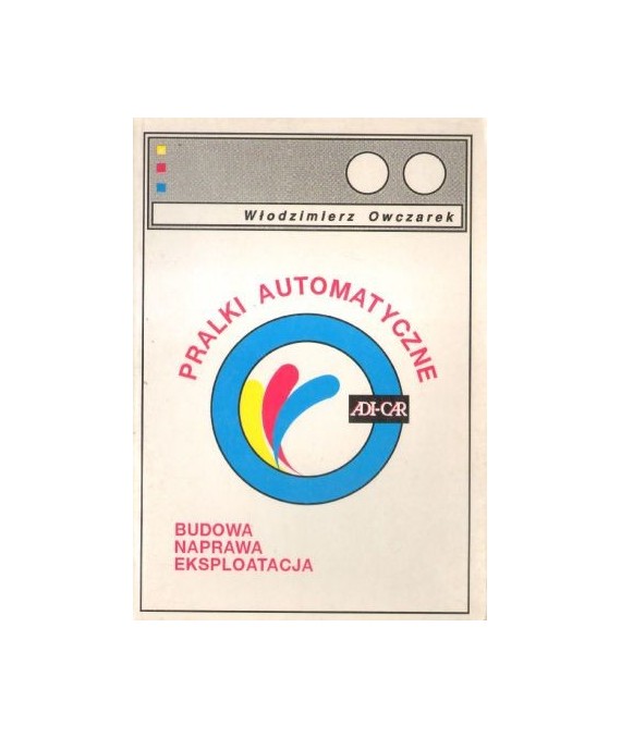 Budowa, eksploatacja, naprawa polskich pralek automatycznych