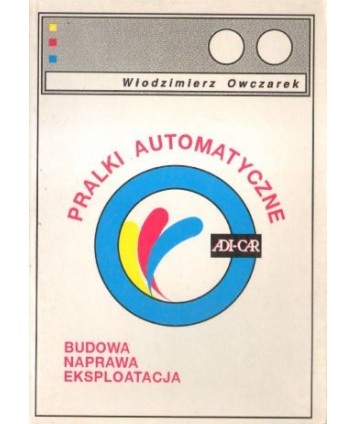 Budowa, eksploatacja, naprawa polskich pralek automatycznych