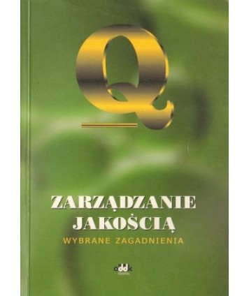 Zarządzanie jakością Wybrane zagadnienia