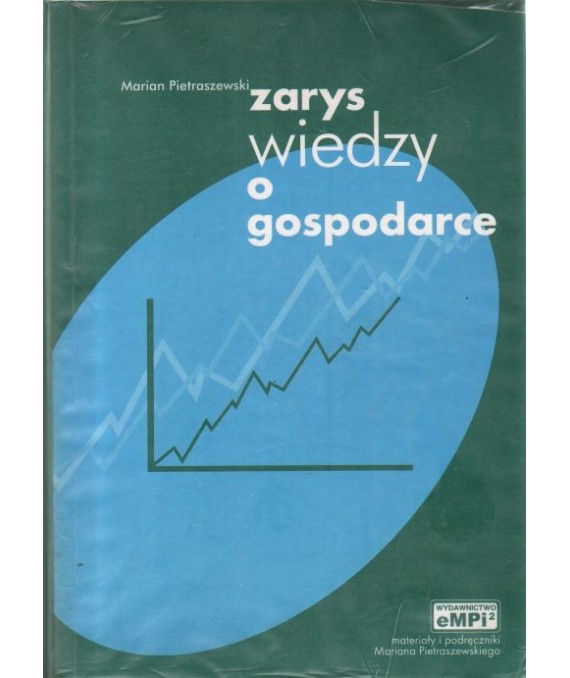 Zarys wiedzy o gospodarce czyli jak prowadzić działalność gospodarczą