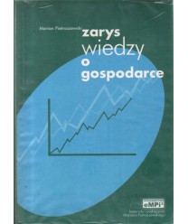Zarys wiedzy o gospodarce czyli jak prowadzić działalność gospodarczą