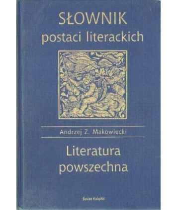 Słownik postaci literackich. Literatura powszechna