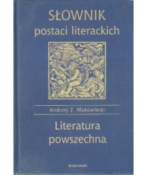 Słownik postaci literackich. Literatura powszechna