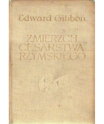 Zmierzch cesarstwa rzymskiego t.1