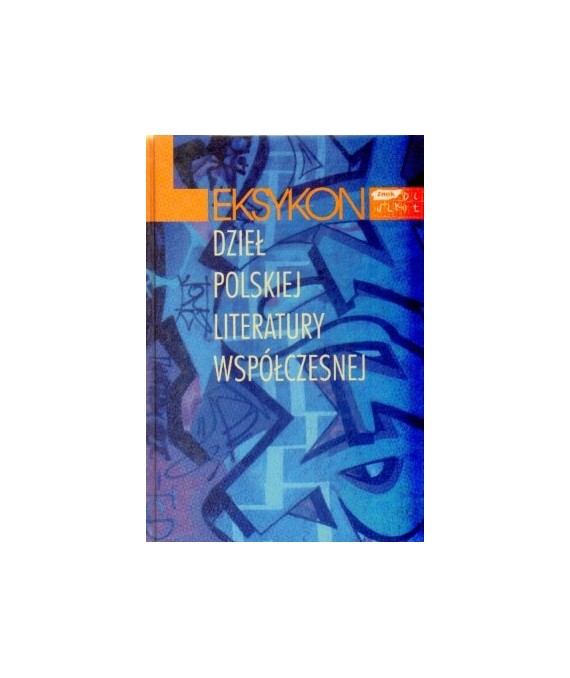 Leksykon dzieł polskiej literatury współczesnej