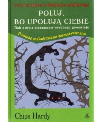 Poluj, bo upolują ciebie