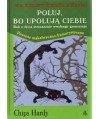 Poluj, bo upolują ciebie