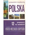 Polska. 12 propozycji na weekend. Wśród miejskich zabytków