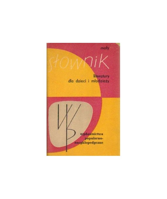 Mały słownik literatury dla dzieci i młodzieży
