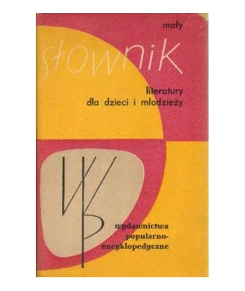 Mały słownik literatury dla dzieci i młodzieży
