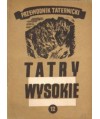 Tatry Wysokie. Przewodnik taternicki cz. XII. Wschodnia Batyżowiecka Przełęcz - Litworowa Przełęcz