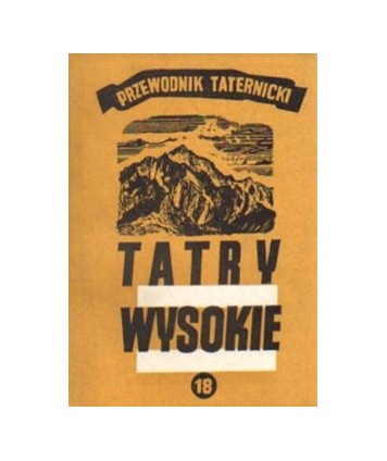 Tatry Wysokie. Przewodnik taternicki cz. XVIII. Lodowa Przełęcz - Lodowy Zwornik