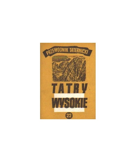 Tatry Wysokie. Przewodnik taternicki cz. XXII. Wyżnia Miedziana Przełączka - Mała Rakuska Czubka