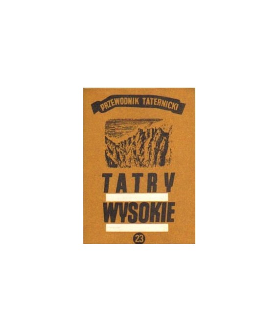 Tatry Wysokie. Przewodnik taternicki cz. XXIII. Przełęcz Stolarczyka - Modra Ławka