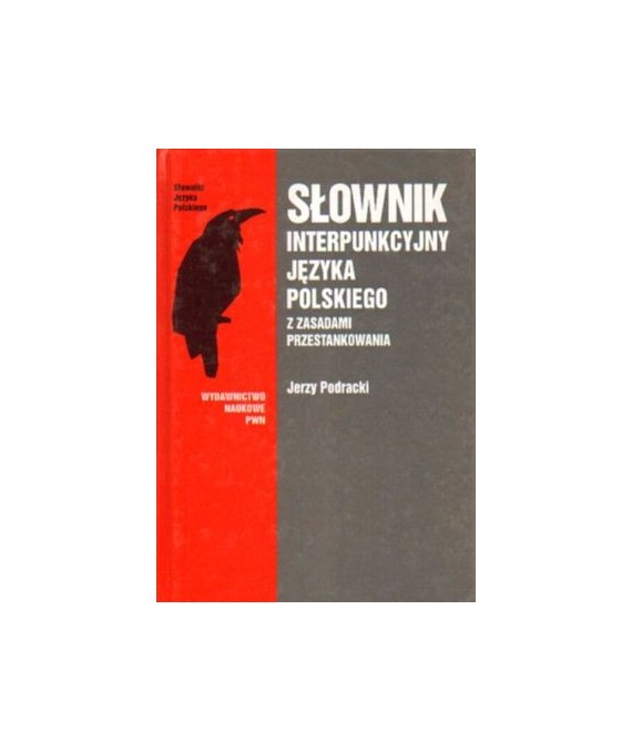 Słownik interpunkcyjny języka polskiego z zasadami przestankowania