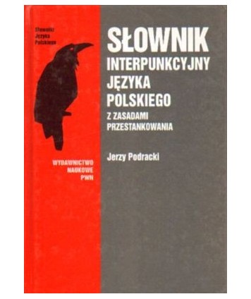 Słownik interpunkcyjny języka polskiego z zasadami przestankowania