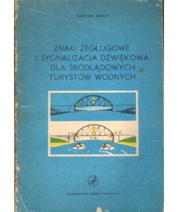 Znaki żeglugowe i sygnalizacja dźwiękowa dla śródlądowych turystów wodnych