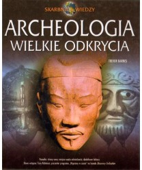Archeologia. Wielkie odkrycia