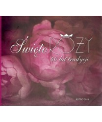 Święto róży 40 lat tradycji