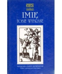 Imię tobie wybrane. Przysłowia i zwroty przysłowiowe
