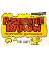 Puszczanie bąków. Praktyczny przewodnik