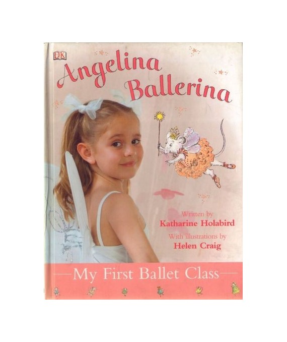Angelina Ballerina. My First Ballet Class
