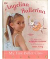 Angelina Ballerina. My First Ballet Class