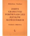 Zarys gramatyki porównawczej języków słowiańskich. Fleksja imienna