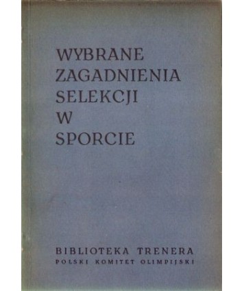 Wybrane zagadnienia selekcji w sporcie