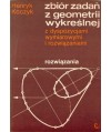 Zbiór zadań z geometrii wykreślnej z dyspozycjami wymiarowymi i rozwiązaniami. Rozwiązania
