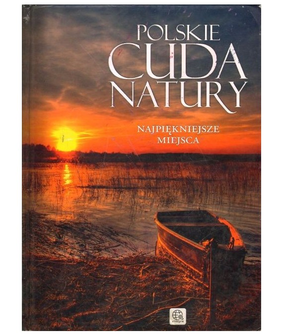 Polskie cuda natury. Najpiękniejsze miejsca