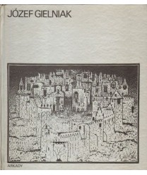 Józef Gielniak. 1 tablica kolorowa, 48 tablic i reprodukcji czarno-białych