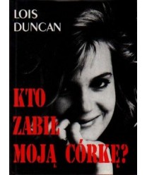 Kto zabił moją córkę?