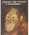 Znamy się tylko z widzenia...