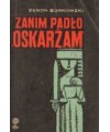 Zanim padło “oskarżam“